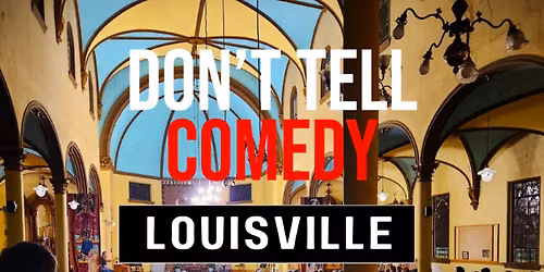 Don't Tell Comedy - Old Louisville
