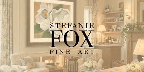 Live in the Studio: After Hours with Stefanie Fox Fine Art