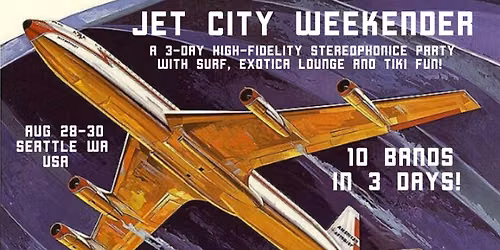 Jet City Hi-Fi Weekender and Seattle Supersonic Shakedown