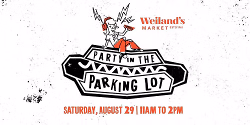 Weiland's Market Party in the Parking Lot 2026