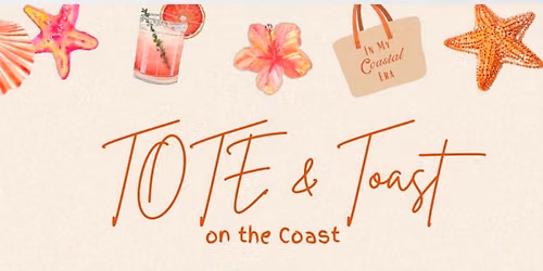 Tote & Toast - on the coast