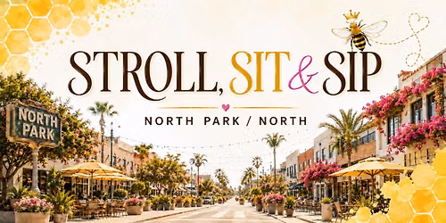 Stroll Sit & Sip: North Park North \ud83d\udc1d
