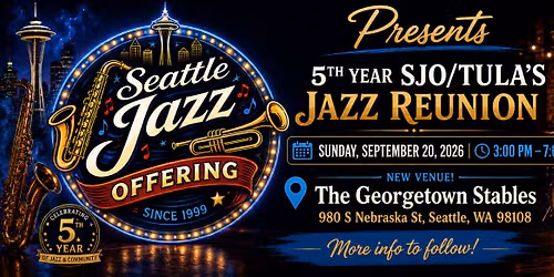 Seattle Jazz Offering Presents 5th Year Tula's Reunion with Reggie Goings