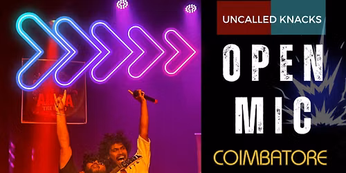 Uncalled Knacks Open Mic at Coimbatore