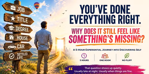 You've Done Everything Right. Why Does It Still Feel Like Something's Missing?