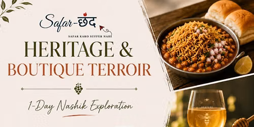 \ud83c\udfdb\ufe0fHeritage & Boutique Terroir: 1-Day Nashik Exploration