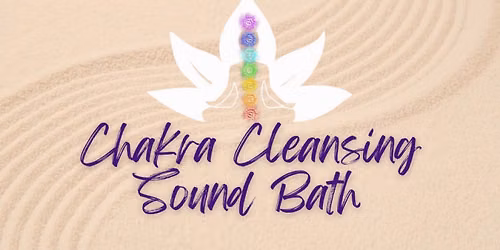 Chakra Cleansing Sound Bath