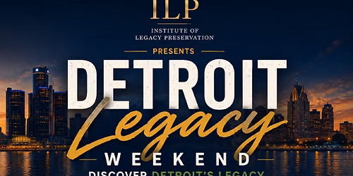 Discover Detroit's Legacy Weekend