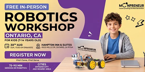 In-person Free Robotics Workshop For Kids at Ontario, CA (7-14yrs)