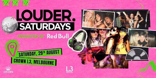 Louder Saturdays at Crown, Melbourne