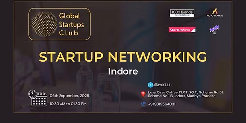 GLOBAL STARTUPS CLUB l STARTUP NETWORKING INDORE 2026