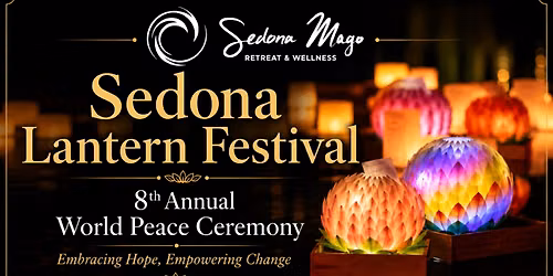 Sedona Lantern Festival (8th Annual World Peace Ceremony)