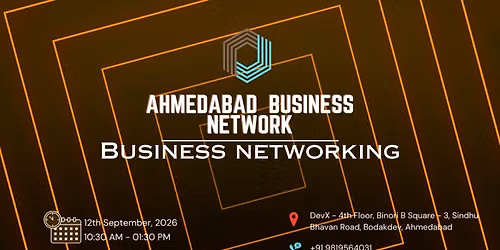 AHMEDABAD BUSINESS NETWORK | BUSINESS NETWORKING 2026