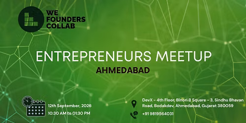 Entrepreneurs Meetup by We Founders Collab Ahmedabad 2026