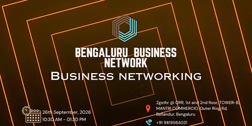 BENGALURU BUSINESS NETWORK | BUSINESS NETWORKING 2026