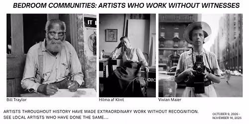 Art Opening: Bedroom Communities: Artists Who Work Without Witnesses