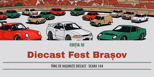 Diecast Fest Brasov III