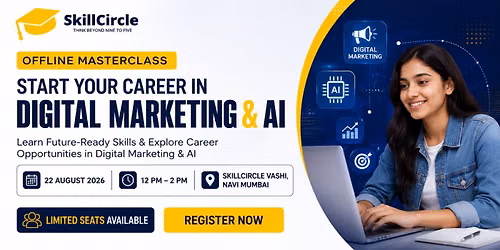 SkillCircle Masterclass Navi Mumbai: Start Your Career with Digital Marketing + AI