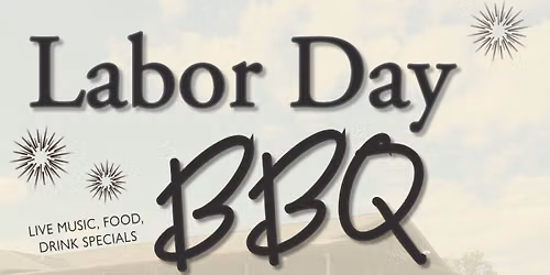 Labor Day BBQ & Live Music
