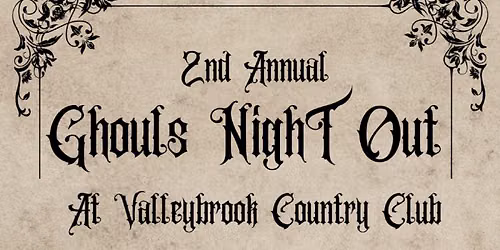 3rd Annual Ghouls Night Out at Valley Brook Country Club