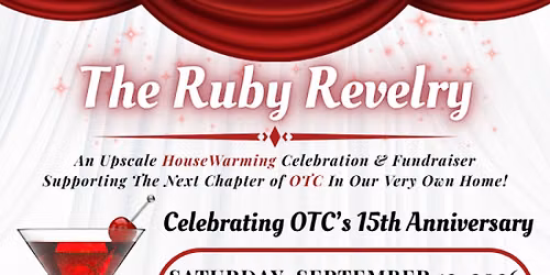 "The Ruby Revelry": OTC\u2019s 15th Anniversary Fundraiser