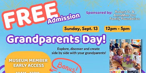 FREE Admission - Grandparents Day!