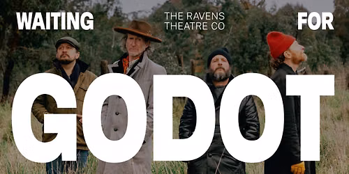 Waiting For Godot by The Ravens Theatre Company