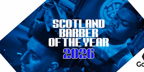 Scotland Barber of the Year Competition 2026 - Closing date for entries 31st October