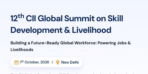 12th CII Global Summit on Skill Development & Livelihood