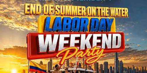 End of Summer on the Water Labor Day Weekend Party NYC