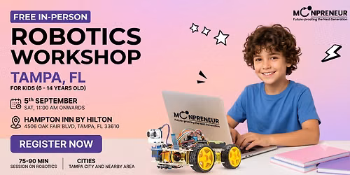 In-person Free Robotics Workshop For Kids at Tampa, FL (7-14yrs)