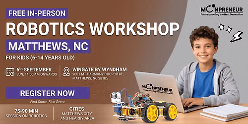 In-person Free Robotics Workshop For Kids at Matthews, NC (7-14yrs)