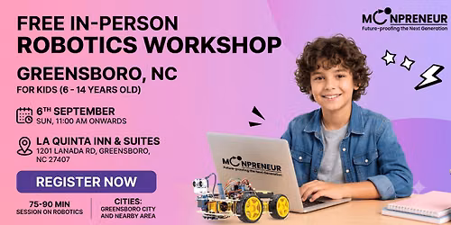 In-person Free Robotics Workshop For Kids at Greensboro, NC (7-14yrs)