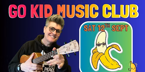 Go Kid Music Club - Go Bananas!