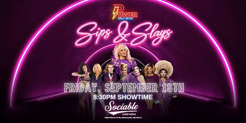 Sips & Slays: Drag Show | Sociable Cider Werks
