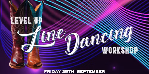 LEVEL UP Line Dancing Workshops for 4 Hours
