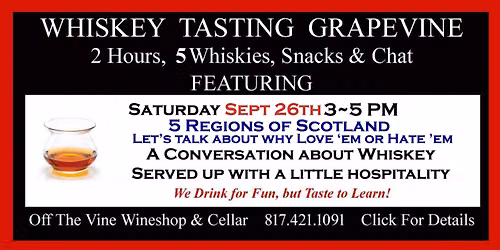 Whiskey Tasting Saturday - Sept 26th - Five Regions of Scotland! - 3~5PM