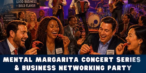 Mental Margarita Concert Series and Networking Party