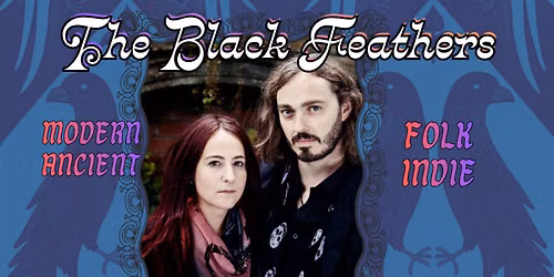 The Black Feathers in Concert!