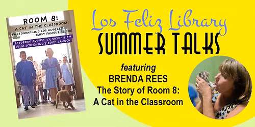 Presenting Room 8: A Cat in the Classroom, Photographing Los Angeles\u2019 Most Famous Feline 