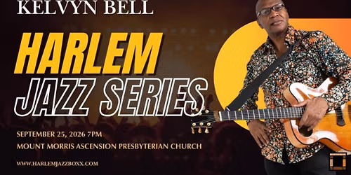 Harlem Jazz Series - Kelvyn Bell