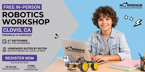In-person Free Robotics Workshop For Kids at Clovis, CA (7-14yrs)