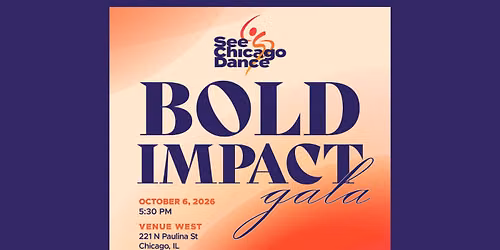 See Chicago Dance 2026 BOLD IMPACT Gala