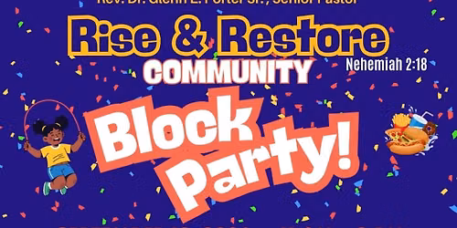 Rise and Restore Community Block Party