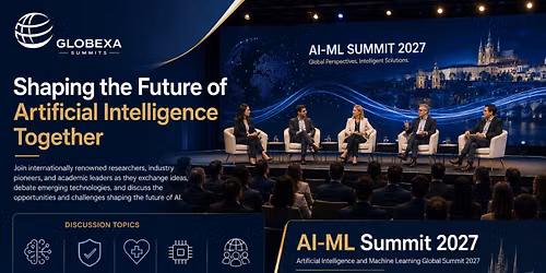 Artificial Intelligence and Machine Learning Global Summit 2027
