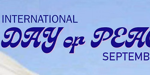 International Day of Peace (free to the public)