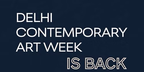 9th Edition of Delhi Contemporary Art Week (DCAW)