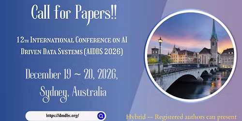 12th International Conference on AI Driven Data Systems (AIDDS 2026)
