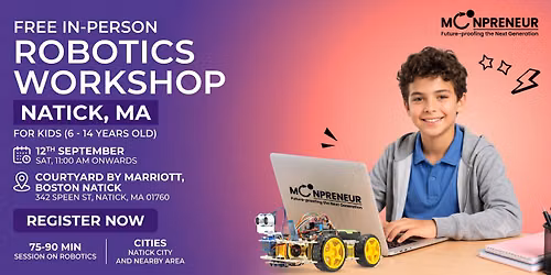 In-person Free Robotics Workshop For Kids at Natick, MA (7-14yrs)