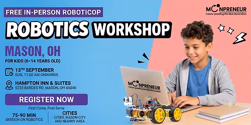In-person Free Robotics Workshop For Kids at Mason, OH (7-14yrs)